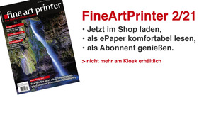 Die Ausgabe FineArtPrinter 2/21 lädt ein zur FineArtPrtinter Community FineArtPrinter PLUS
